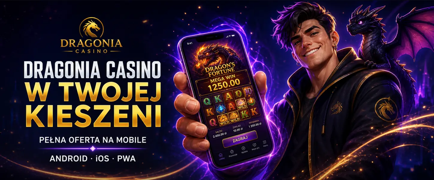 Dragonia Casino mobile – pełna oferta kasyna na telefonie, PWA na Android i iOS