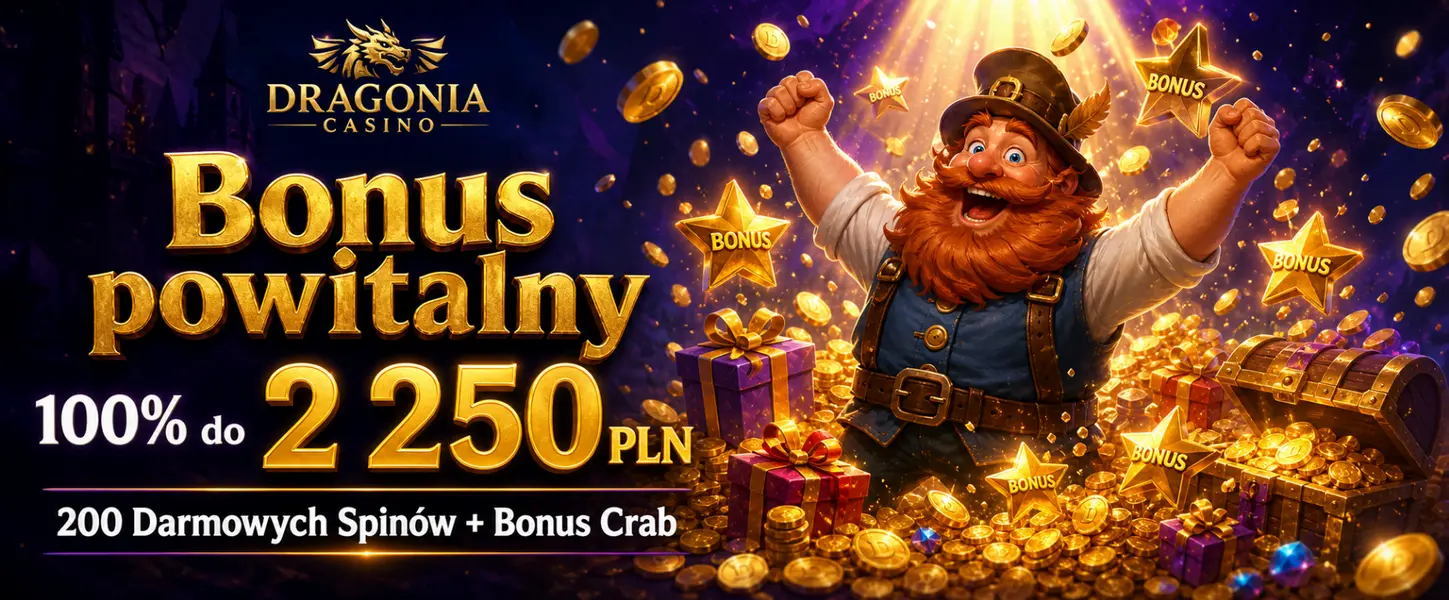 Bonus powitalny Dragonia Casino – 100% do 2250 PLN, 200 darmowych spinów i Bonus Crab